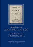 "Paradise Lost: A Poem Written in Ten Books" An Authoritative Text of the 1667 First Edition