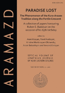 Paradise Lost: The Phenomenon of the Kura-Araxes Tradition along the Fertile Crescent: Collection of Papers Honouring Ruben S. Badalyan on the Occasion of His 65th Birthday