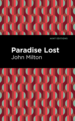 Paradise Lost - Milton, John, and Editions, Mint (Contributions by)
