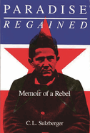 Paradise Regained: Memoir of a Rebel