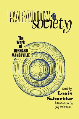 Paradox and Society: Work of Bernard Mandeville - Schneider, Louis
