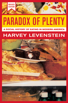 Paradox of Plenty: A Social History of Eating in Modern America Volume 8 - Levenstein, Harvey