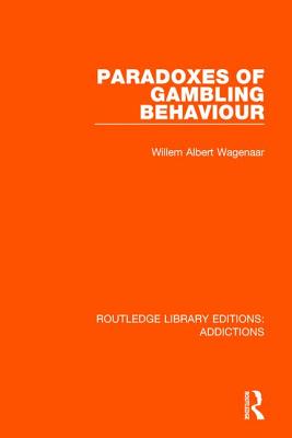 Paradoxes of Gambling Behaviour - Wagenaar, Willem A.