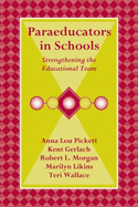 Paraeducators in Schools: Strengthening the Educational Team - Pickett, Anna Lou