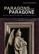 Paragons and Paragone: Van Eyck, Raphael, Michelangelo, Caravaggio, Bernini