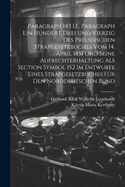 Paragraph 143 I.E. Paragraph Ein Hundert Drei Und Vierzig Des Preussischen Strafgesetzbuches Vom 14. April 1851 Und Seine Aufrechterhaltung Als Section Symbol 152 Im Entwurfe Eines Strafgesetzbuches Fr Den Norddeutschen Bund