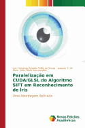 Paralelizao em CUDA/GLSL do Algoritmo SIFT em Reconhecimento de ris