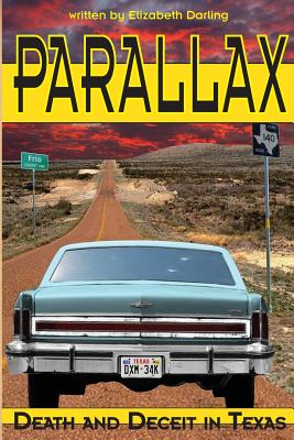 Parallax: Death and Deceit in Texas - Darling, Elizabeth