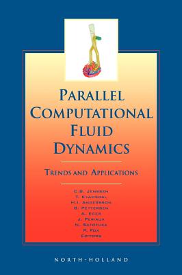 Parallel Computational Fluid Dynamics 2000: Trends and Applications - Jenssen, C B, and Kvamdal, T, and Andersson, H I