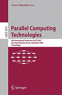 Parallel Computing Technologies: 9th International Conference, Pact 2007, Pereslavl-Zalessky, Russia, September 3-7, 2007, Proceedings - Malyshkin, Victor (Editor)