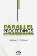 Parallel Proceedings: Navigating Multiple Case Litigation