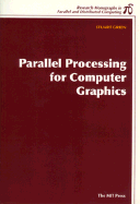 Parallel Processing for Computer Graphics