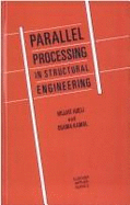 Parallel Processing in Structural Engineering - Adeli, H, and Kamal, O