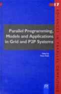 Parallel Programming, Models and Applications in Grid and P2P Systems - Xhafa, Fatos (Editor)