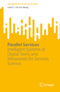 Parallel Services: Intelligent Systems of Digital Twins and Metaverses for Services Science