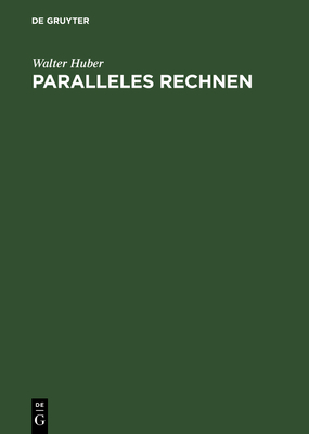 Paralleles Rechnen - Huber, Walter