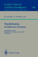 Parallelization in Inference Systems: International Workshop, Dagstuhl Castle, Germany, December 17-18, 1990. Proceedings