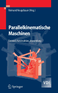 Parallelkinematische Maschinen: Entwurf, Konstruktion, Anwendung
