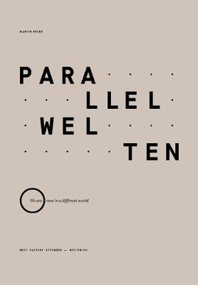 Parallelwelten: We are now in a different world (special edition) - Recke, Martin, and Schrader, Matthias (Editor), and Martens, Volker (Editor)