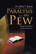 Paralysis in the Pew: Treating the Malady of Spiritual Quiescence