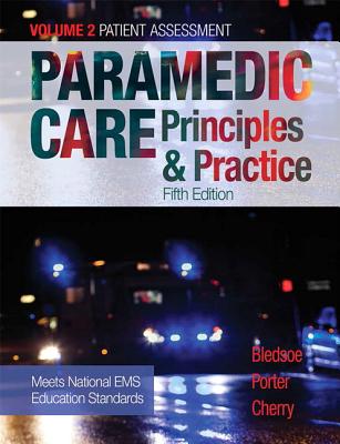 Paramedic Care: Principles & Practice, Volume 2 - Bledsoe, Bryan, and Porter, Robert, and Cherry, Richard