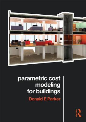 Parametric Cost Modeling for Buildings - Parker, Donald