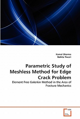 Parametric Study of Meshless Method for Edge Crack Problem - Sharma, Kamal, and Tiwari, Babita