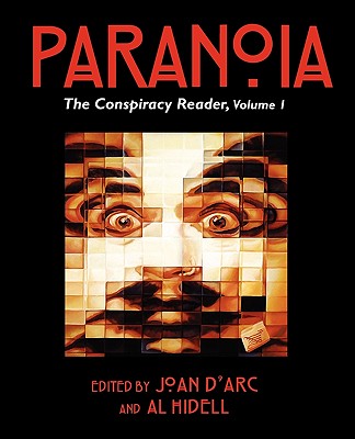 Paranoia: The Conspiracy Reader, Volume 1 - D'Arc, Joan (Editor), and Hidell, Al (Editor)