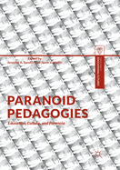 Paranoid Pedagogies: Education, Culture, and Paranoia