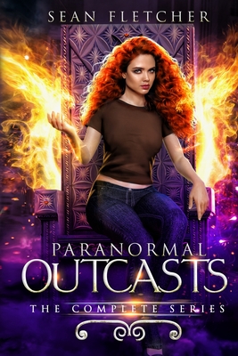 Paranormal Outcasts: The Complete Series - Fletcher, Sean