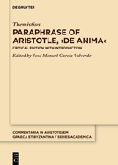 Paraphrase of Aristotle, >De Anima: Critical Edition with Introduction