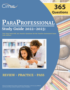 ParaProfessional Study Guide 2022-2023: Test Prep Book with 365 Practice Questions for the ParaPro Assessment Exam [5th Edition]