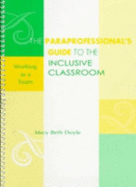 Paraprofessional's Guide to the Inclusive Classroom