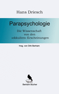 Parapsychologie: Die Wissenschaft von den okkulten Erscheinungen