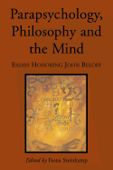 Parapsychology, Philosophy and the Mind: Essays Honoring John Beloff