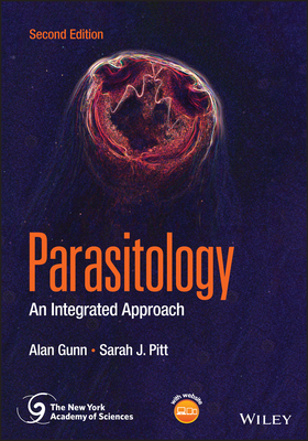 Parasitology: An Integrated Approach - Gunn, Alan, and Pitt, Sarah J.