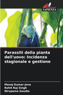 Parassiti della pianta dell'uovo: Incidenza stagionale e gestione