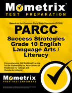 Parcc Success Strategies Grade 10 English Language Arts/Literacy Study Guide: Parcc Test Review for the Partnership for Assessment of Readiness for College and Careers Assessments