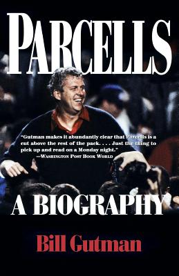 Parcells: A Biography - Gutman, Bill