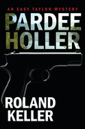 Pardee Holler: An Easy Taylor Mystery