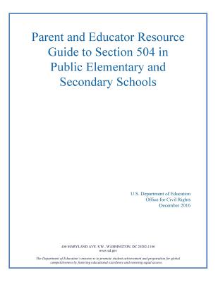 Parent and Educator Resource Guide to Section 504 in Public Elementary and Secon - Office for Civil Rights, and Penny Hill Press (Editor), and U S Department of Education