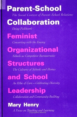 Parent-School Collaboration: Feminist Organizational Structures and School Leadership - Gardiner, Mary E