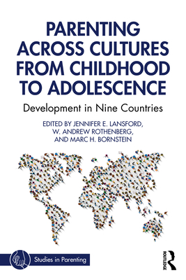 Parenting Across Cultures from Childhood to Adolescence: Development in Nine Countries - Lansford, Jennifer E (Editor), and Rothenberg, W Andrew (Editor), and Bornstein, Marc H (Editor)