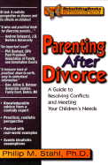 Parenting After Divorce: A Guide to Resolving Conflicts and Meeting Your Children's Needs