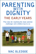 Parenting with Dignity: The Early Years