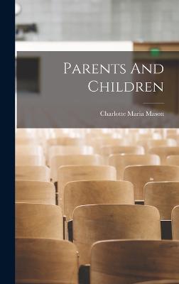 Parents And Children - Mason, Charlotte Maria