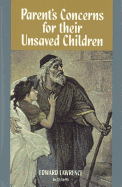 Parent's Concerns for Their Unsaved Children