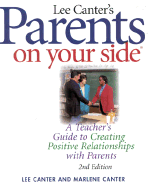 Parents on Your Side, 2nd Edition: A Teacher's Guide to Creating Positive Relationships with Parents