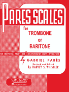 Pares Scales: Trombone or Baritone B.C.