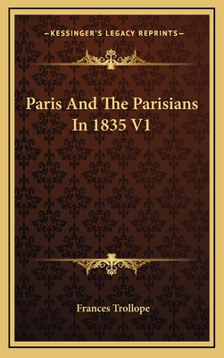 Paris and the Parisians in 1835 V1 - Trollope, Frances